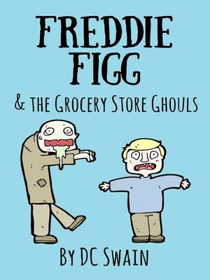 cover image of Freddie Figg & the Grocery Store Ghouls